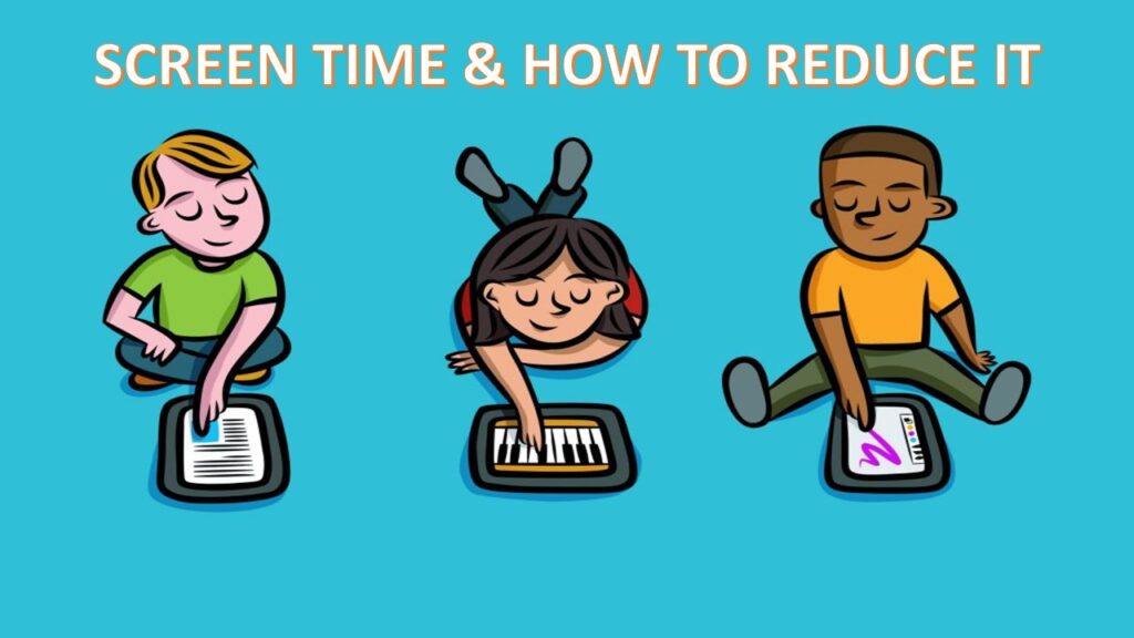 Screen-Time-and-How-to-Reduce-It